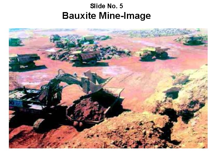 Slide No. 5 Bauxite Mine-Image 