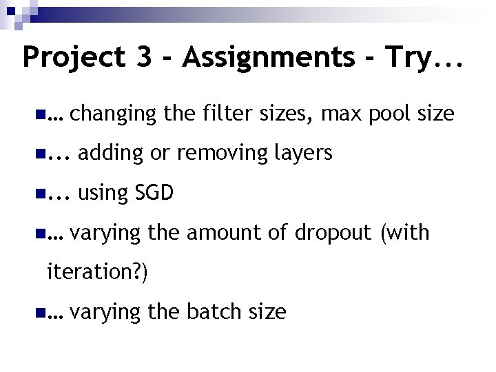 Project 3 - Assignments - Try. . . n… changing the filter sizes, max