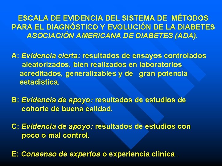 ESCALA DE EVIDENCIA DEL SISTEMA DE MÉTODOS PARA EL DIAGNÓSTICO Y EVOLUCIÓN DE LA ESCALA DE EVIDENCIA DEL SISTEMA DE MÉTODOS PARA EL DIAGNÓSTICO Y EVOLUCIÓN DE LA