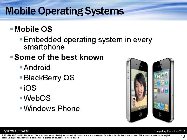 Mobile Operating Systems § Mobile OS § Embedded operating system in every smartphone § Mobile Operating Systems § Mobile OS § Embedded operating system in every smartphone §
