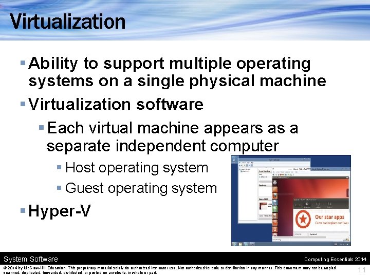 Virtualization § Ability to support multiple operating systems on a single physical machine § Virtualization § Ability to support multiple operating systems on a single physical machine §