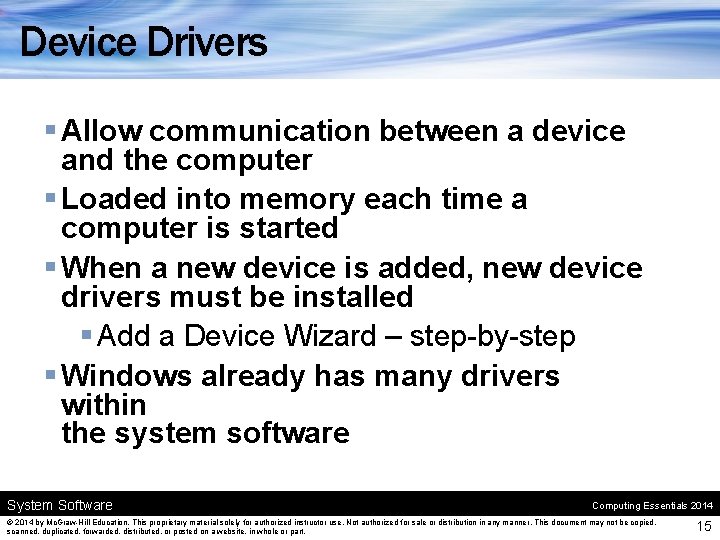 Device Drivers § Allow communication between a device and the computer § Loaded into Device Drivers § Allow communication between a device and the computer § Loaded into