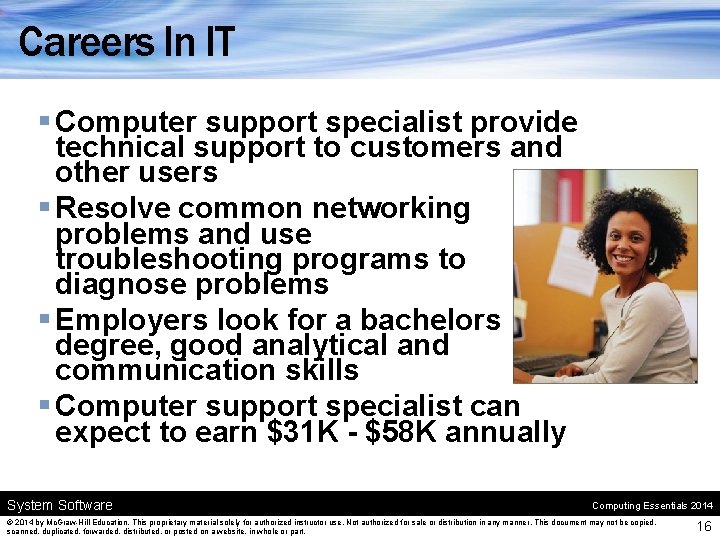Careers In IT § Computer support specialist provide technical support to customers and other Careers In IT § Computer support specialist provide technical support to customers and other