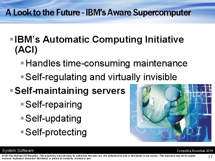 A Look to the Future - IBM's Aware Supercomputer § IBM’s Automatic Computing Initiative A Look to the Future - IBM's Aware Supercomputer § IBM’s Automatic Computing Initiative