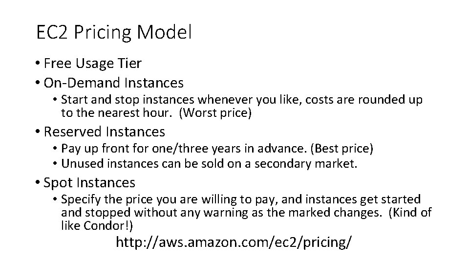 EC 2 Pricing Model • Free Usage Tier • On-Demand Instances • Start and