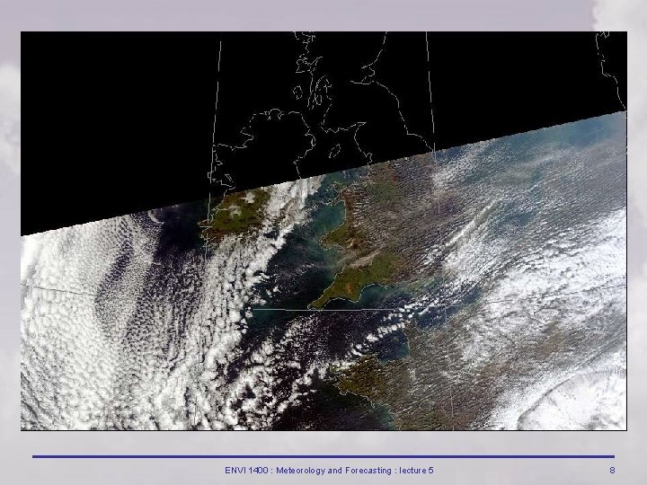 ENVI 1400 : Meteorology and Forecasting : lecture 5 8 ENVI 1400 : Meteorology and Forecasting : lecture 5 8