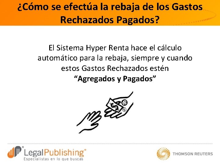 ¿Cómo se efectúa la rebaja de los Gastos Rechazados Pagados? El Sistema Hyper Renta