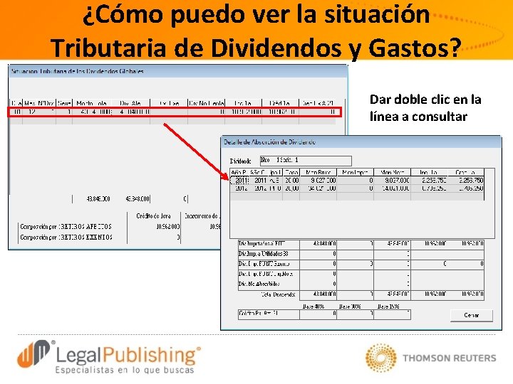 ¿Cómo puedo ver la situación Tributaria de Dividendos y Gastos? Rechazados? Dar doble clic