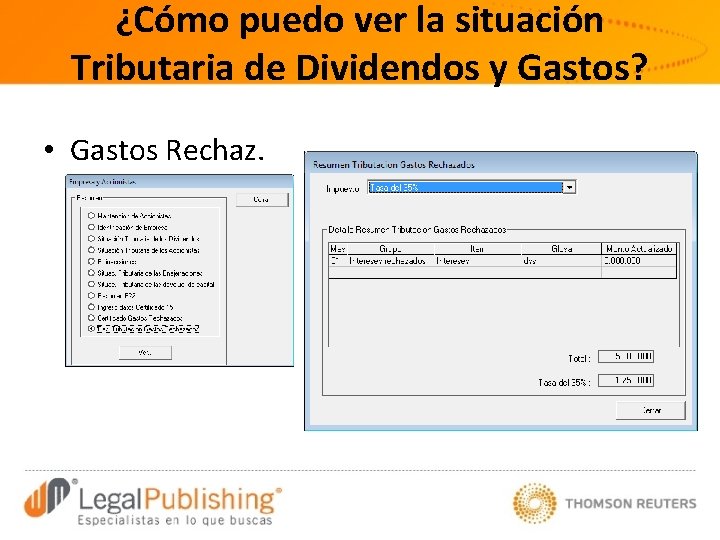 ¿Cómo puedo ver la situación Tributaria de Dividendos y Gastos? • Gastos Rechaz. 