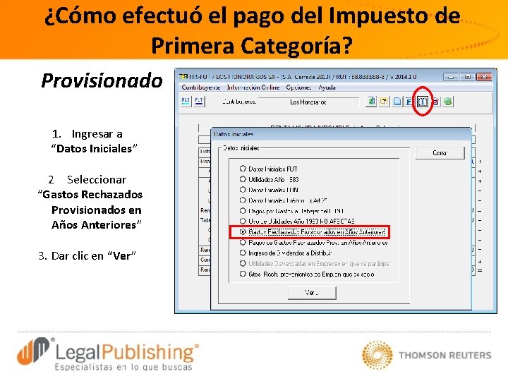 ¿Cómo efectuó el pago del Impuesto de Primera Categoría? Provisionado 1. Ingresar a “Datos