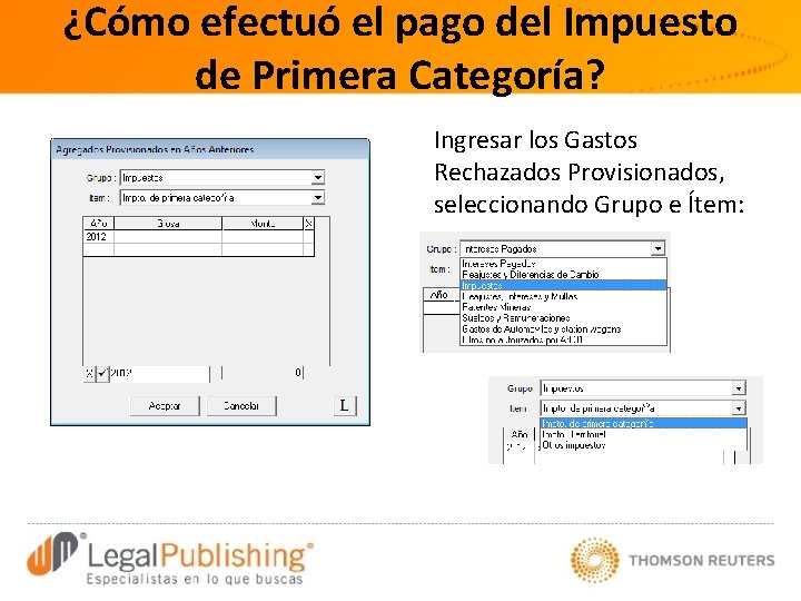 ¿Cómo efectuó el pago del Impuesto de Primera Categoría? Ingresar los Gastos Rechazados Provisionados,