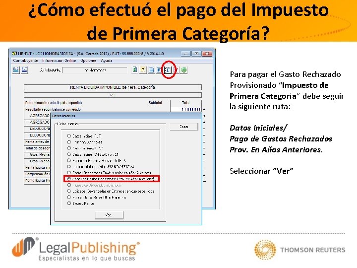 ¿Cómo efectuó el pago del Impuesto de Primera Categoría? Para pagar el Gasto Rechazado