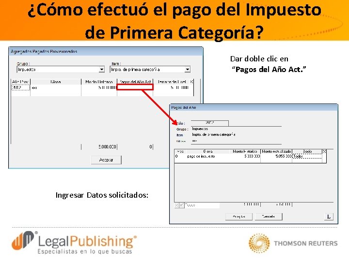 ¿Cómo efectuó el pago del Impuesto de Primera Categoría? Dar doble clic en “Pagos