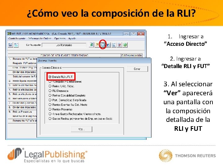 ¿Cómo veo la composición de la RLI? 1. Ingresar a “Acceso Directo” 2. Ingresar