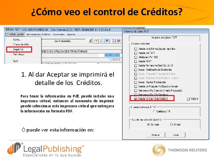 ¿Cómo veo el control de Créditos? 1. Al dar Aceptar se imprimirá el detalle