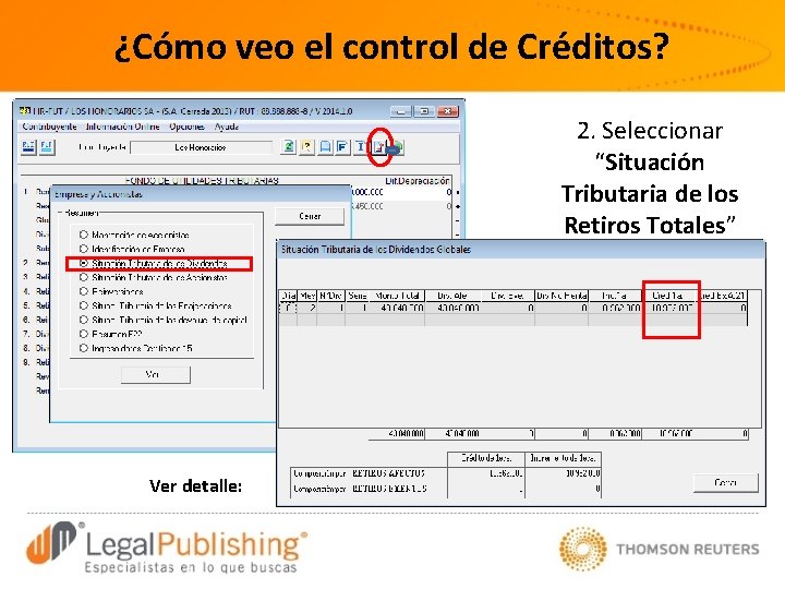 ¿Cómo veo el control de Créditos? 2. Seleccionar “Situación Tributaria de los Retiros Totales”