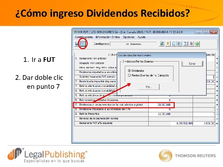 ¿Cómo ingreso Dividendos Recibidos? 1. Ir a FUT 2. Dar doble clic en punto