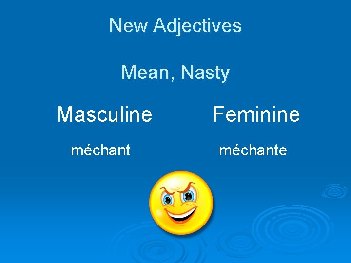 New Adjectives Mean, Nasty Masculine Feminine méchante 