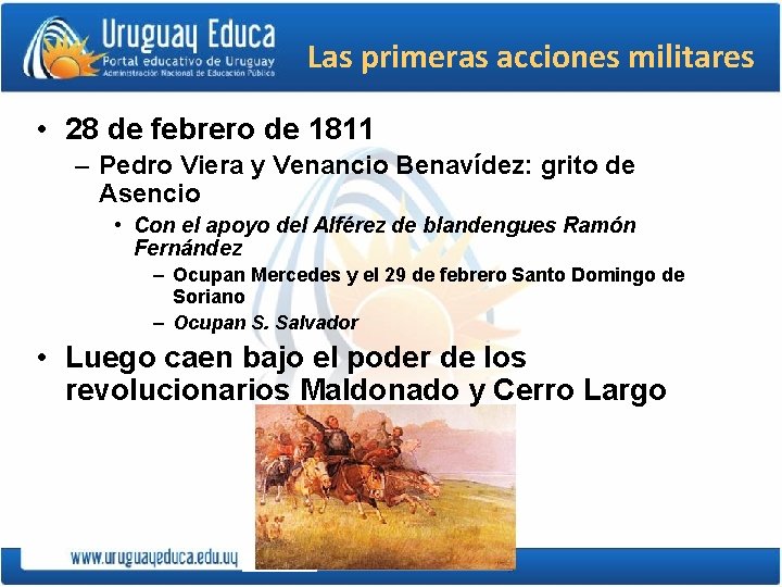 Las primeras acciones militares • 28 de febrero de 1811 – Pedro Viera y