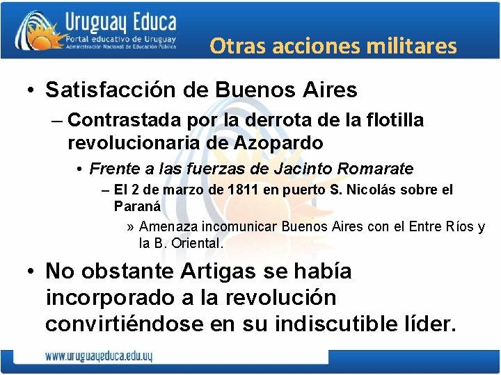 Otras acciones militares • Satisfacción de Buenos Aires – Contrastada por la derrota de