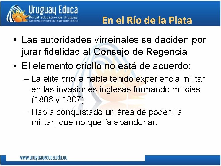 En el Río de la Plata • Las autoridades virreinales se deciden por jurar