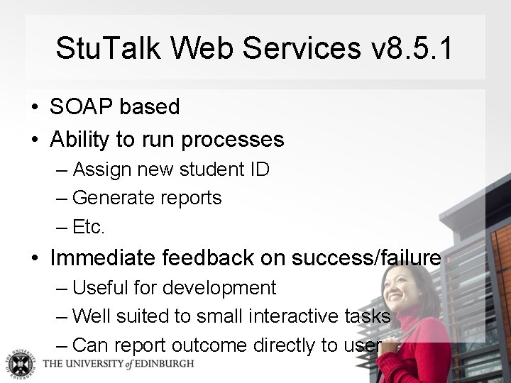 Stu. Talk Web Services v 8. 5. 1 • SOAP based • Ability to