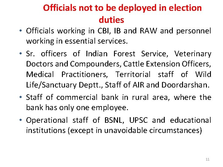 Officials not to be deployed in election duties • Officials working in CBI, IB