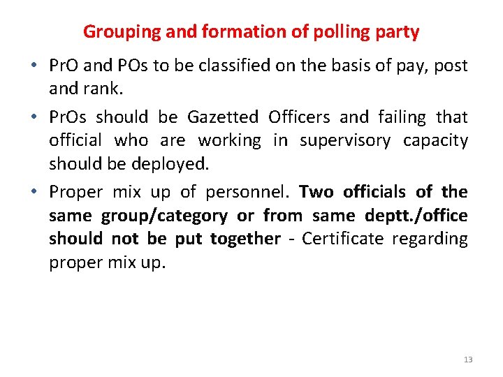 Grouping and formation of polling party • Pr. O and POs to be classified