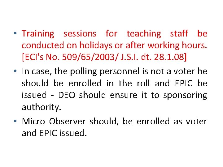  • Training sessions for teaching staff be conducted on holidays or after working