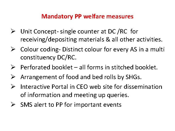 Mandatory PP welfare measures Ø Unit Concept- single counter at DC /RC for receiving/depositing