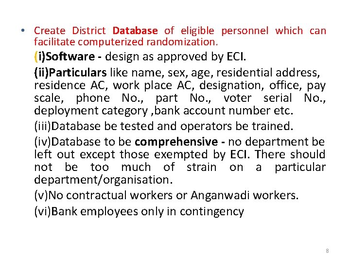  • Create District Database of eligible personnel which can facilitate computerized randomization. (i)Software