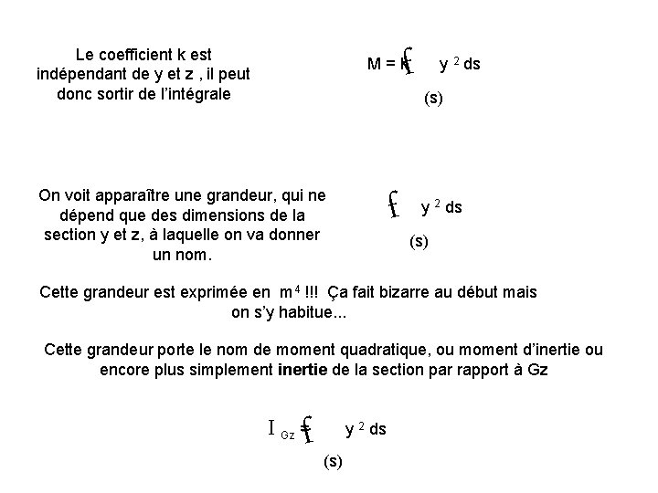 f Le coefficient k est indépendant de y et z , il peut donc