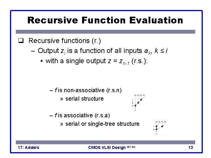 Recursive Function Evaluation q Recursive functions (r. ) – Output zi is a function