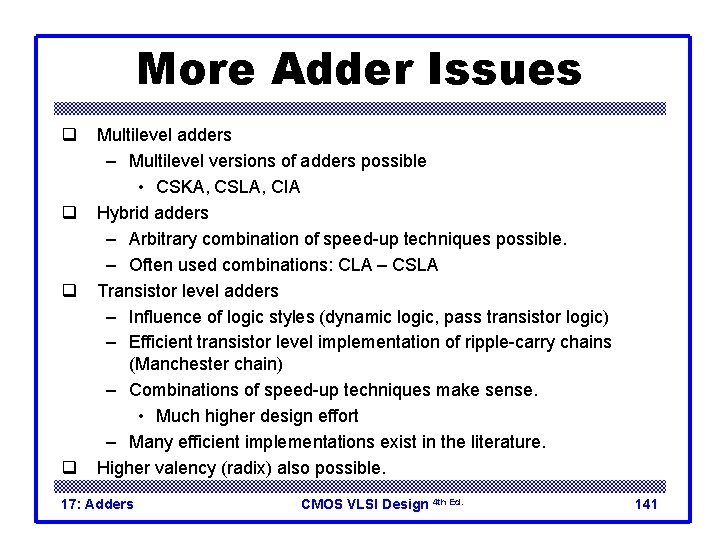 More Adder Issues q q Multilevel adders – Multilevel versions of adders possible •