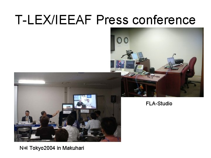 T-LEX/IEEAF Press conference FLA-Studio N+I Tokyo 2004 in Makuhari 