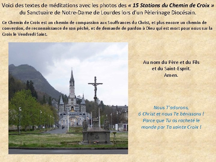 Voici des textes de méditations avec les photos des « 15 Stations du Chemin