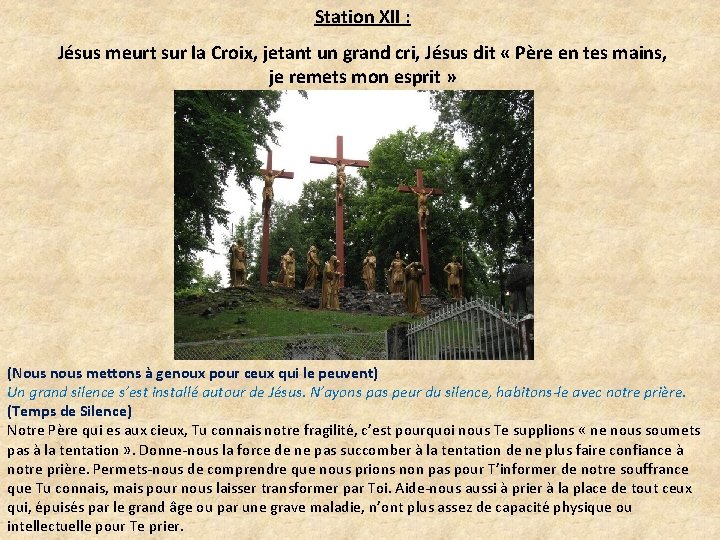 Station XII : Jésus meurt sur la Croix, jetant un grand cri, Jésus dit