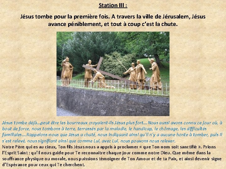 Station III : Jésus tombe pour la première fois. A travers la ville de
