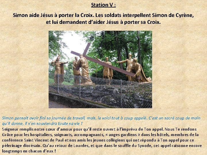 Station V : Simon aide Jésus à porter la Croix. Les soldats interpellent Simon