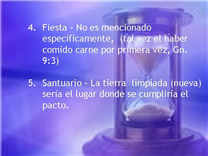 4. Fiesta - No es mencionado específicamente, (tal vez el haber comido carne por 4. Fiesta - No es mencionado específicamente, (tal vez el haber comido carne por