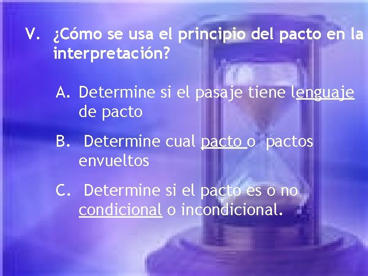 V. ¿Cómo se usa el principio del pacto en la interpretación? A. Determine si V. ¿Cómo se usa el principio del pacto en la interpretación? A. Determine si