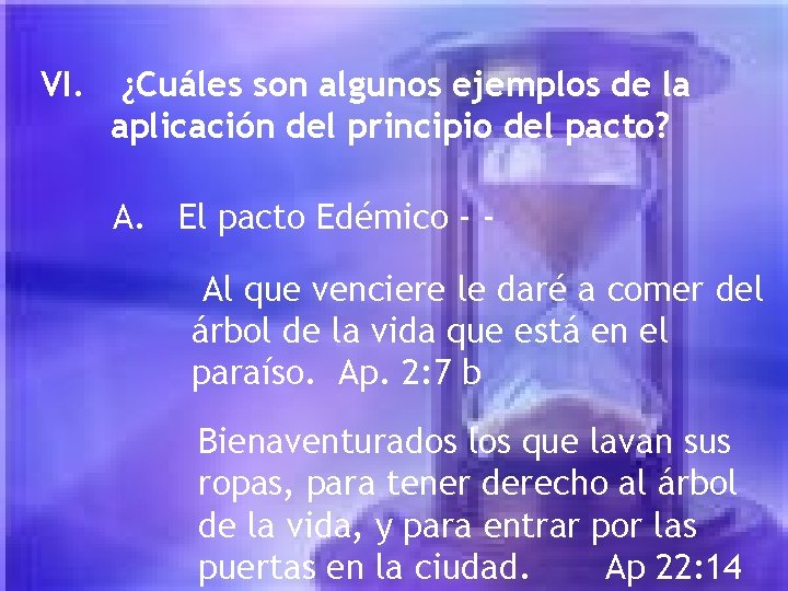 VI. ¿Cuáles son algunos ejemplos de la aplicación del principio del pacto? A. El VI. ¿Cuáles son algunos ejemplos de la aplicación del principio del pacto? A. El