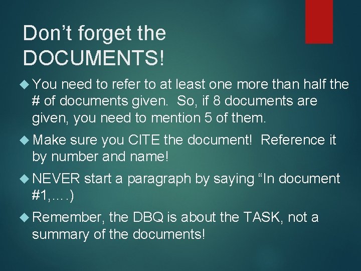 Don’t forget the DOCUMENTS! You need to refer to at least one more than