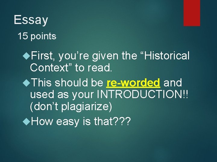Essay 15 points First, you’re given the “Historical Context” to read. This should be