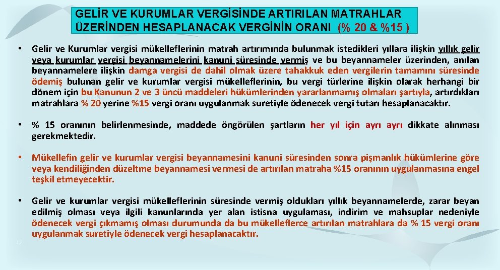 GELİR VE KURUMLAR VERGİSİNDE ARTIRILAN MATRAHLAR ÜZERİNDEN HESAPLANACAK VERGİNİN ORANI (% 20 & %15 GELİR VE KURUMLAR VERGİSİNDE ARTIRILAN MATRAHLAR ÜZERİNDEN HESAPLANACAK VERGİNİN ORANI (% 20 & %15