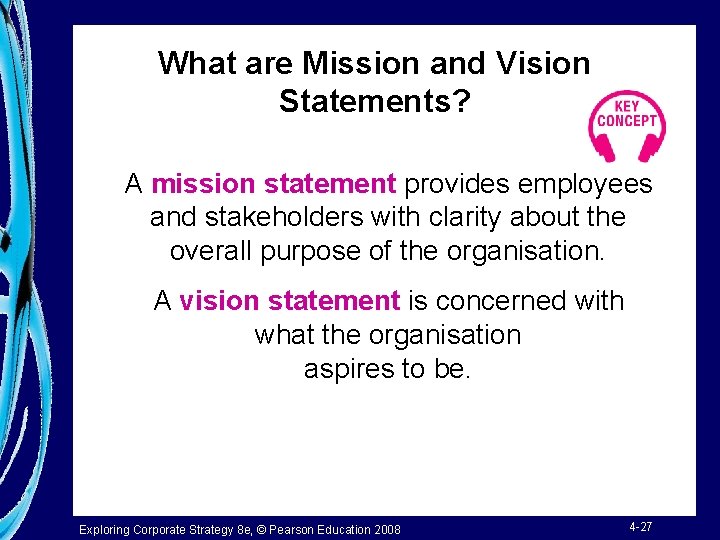 What are Mission and Vision Statements? A mission statement provides employees and stakeholders with