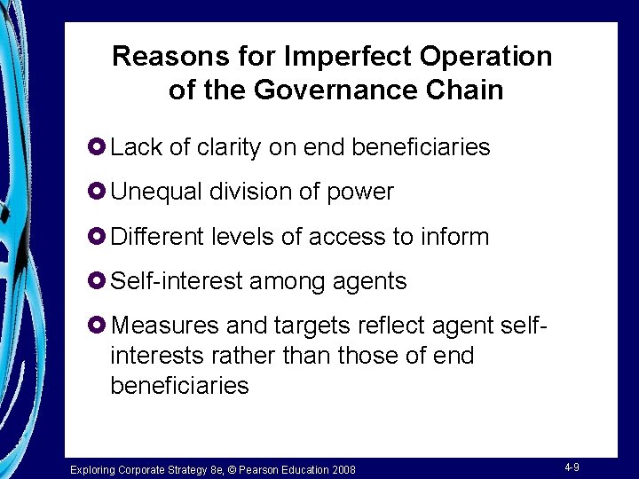 Reasons for Imperfect Operation of the Governance Chain £ Lack of clarity on end