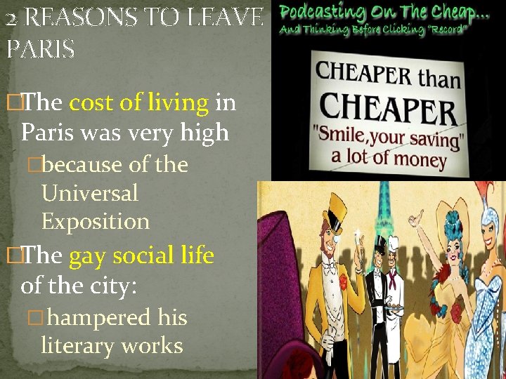 2 REASONS TO LEAVE PARIS �The cost of living in Paris was very high