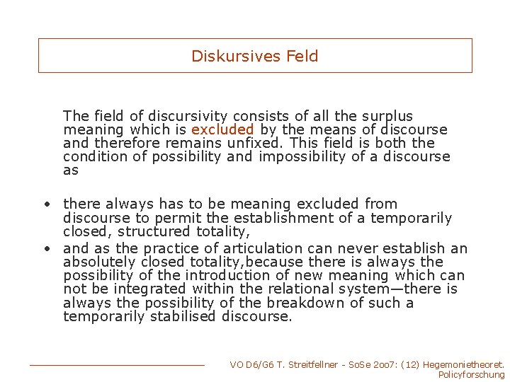 Diskursives Feld The field of discursivity consists of all the surplus meaning which is