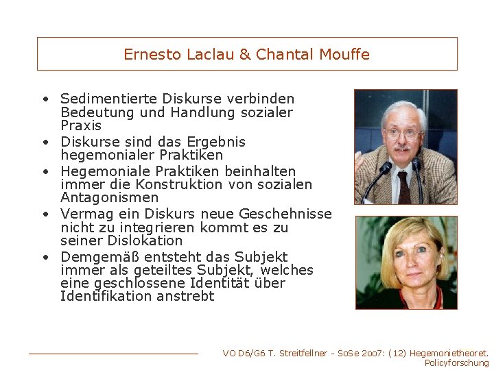 Ernesto Laclau & Chantal Mouffe • Sedimentierte Diskurse verbinden Bedeutung und Handlung sozialer Praxis